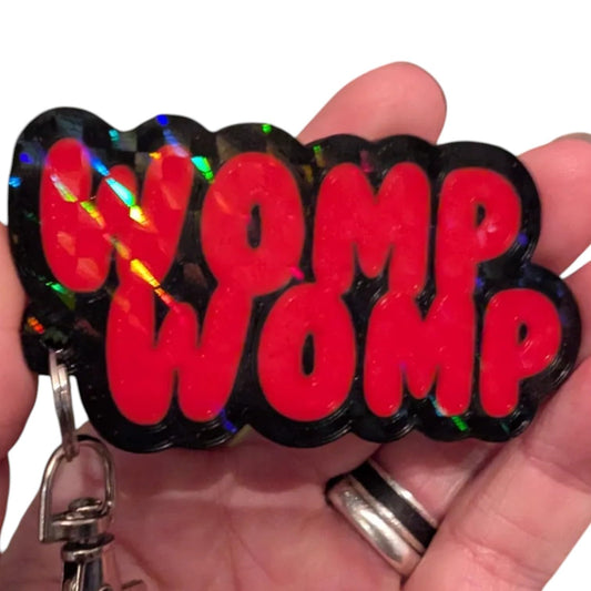 Womp Womp Keychain – Holographic Glossy Meme Tag with Bold Red Text – 3D Printed in Canada